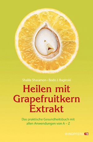 Heilen mit Grapefruitkern-Extrakt Sharamon/Baginski